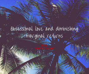 Obsessional love and diminishing by the perpetual tourist