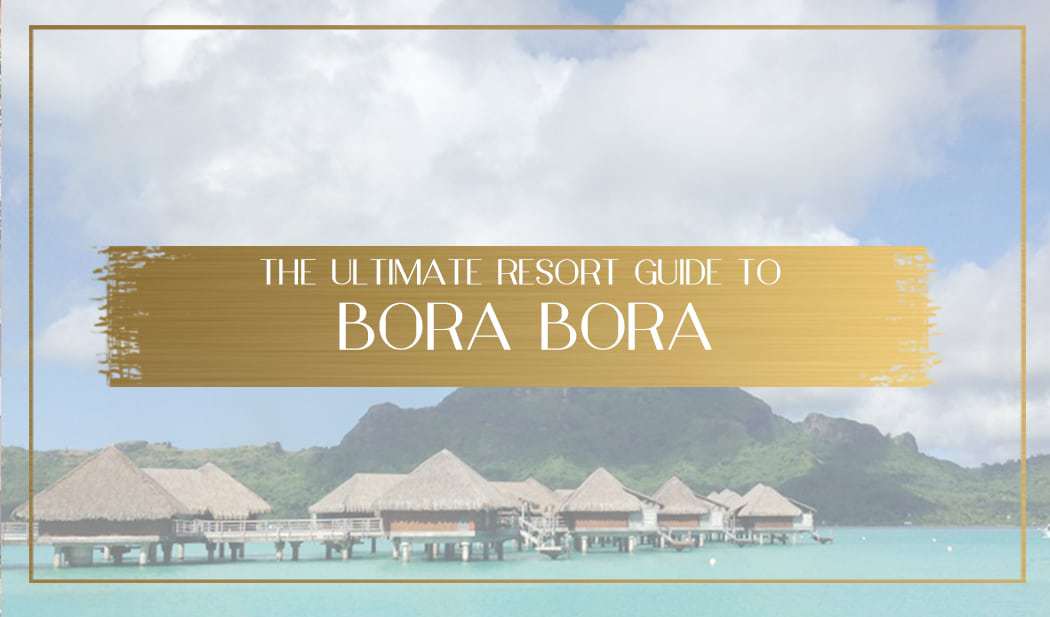 Bora Bora resort guide main