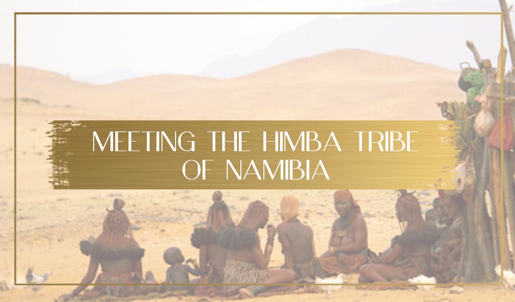 Himba Tribe of Namibia main