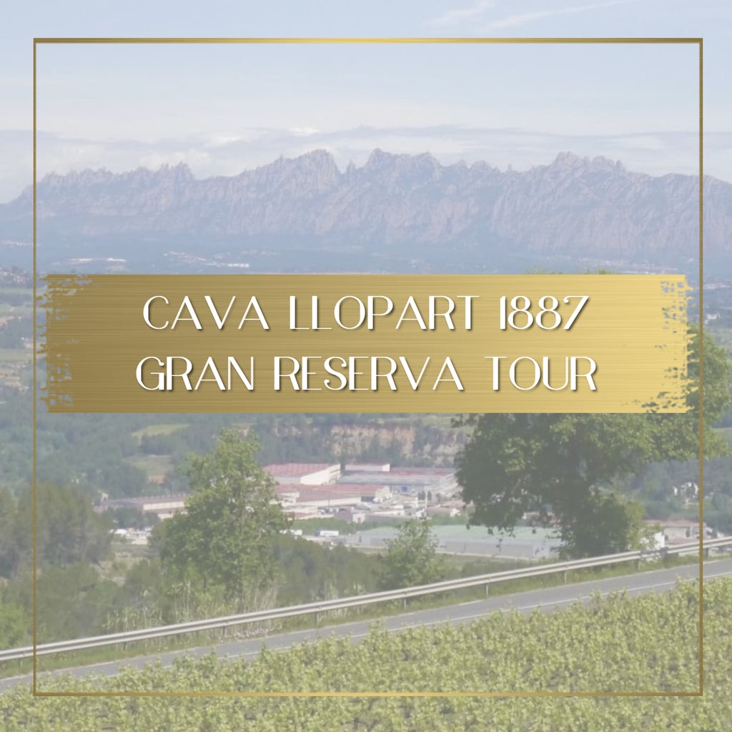 Cava Llopart 1887 Gran Reserva Tour feature