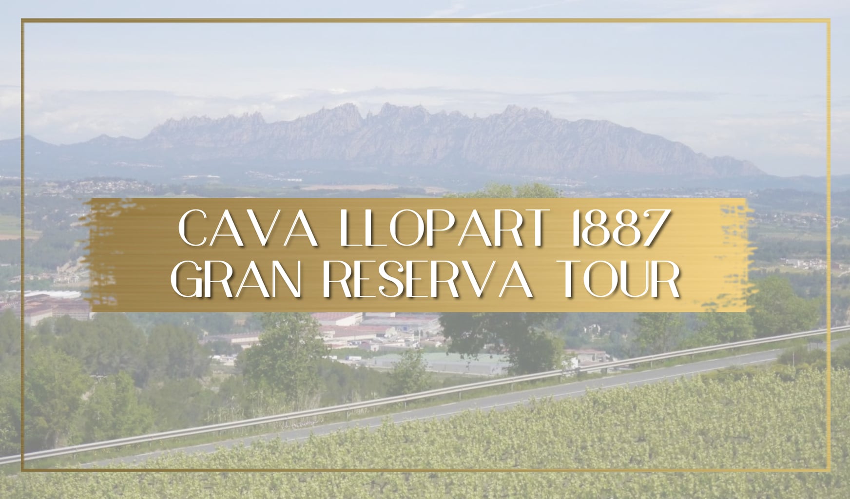 Cava Llopart 1887 Gran Reserva Tour main