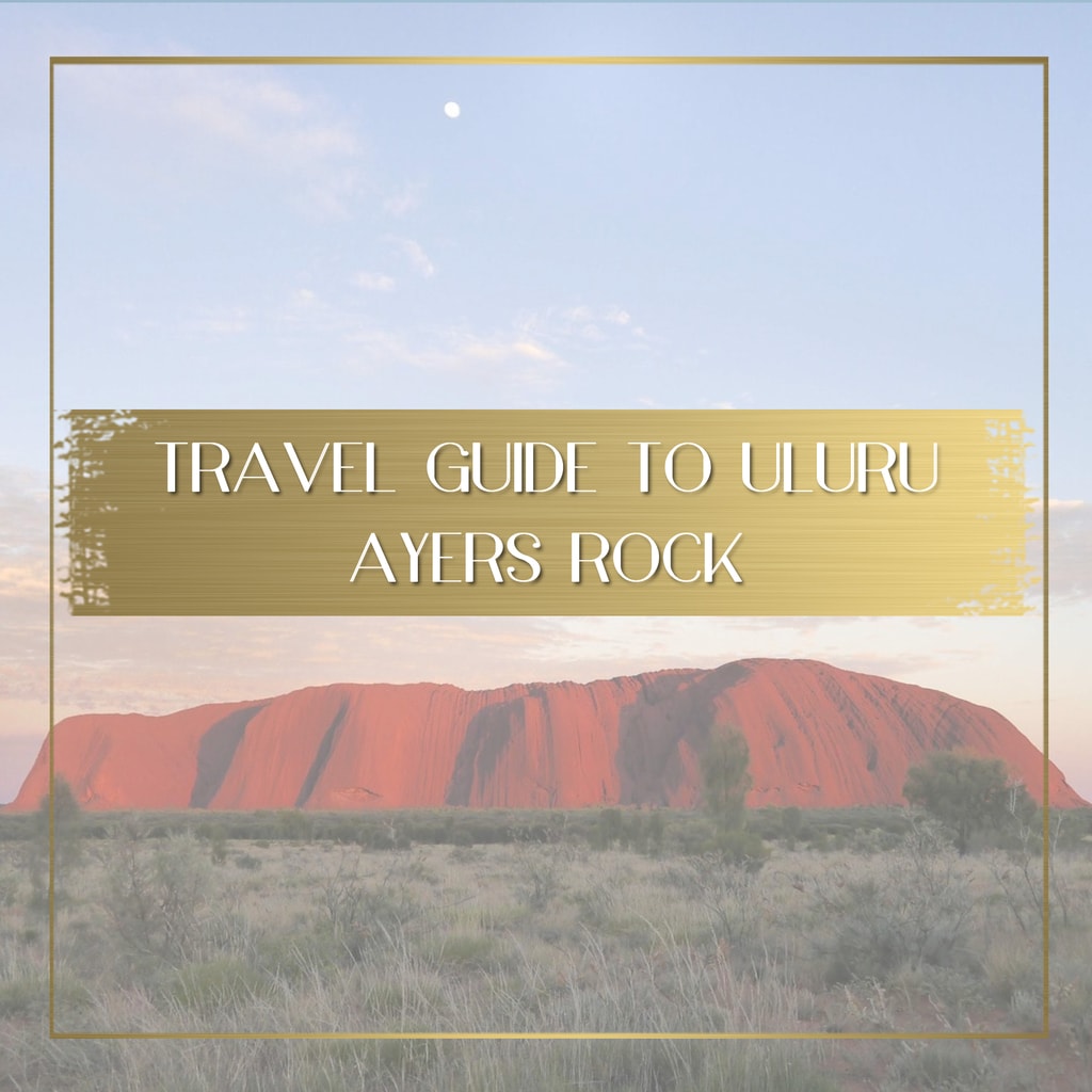 Travel Guide to Uluru Ayers Rock feature