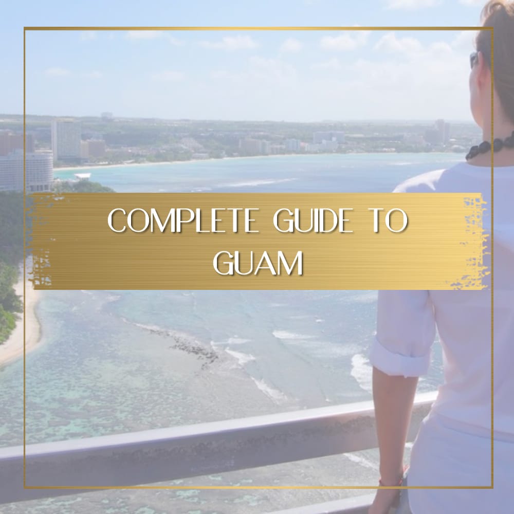 Things to do in Guam – the complete guide to Guam