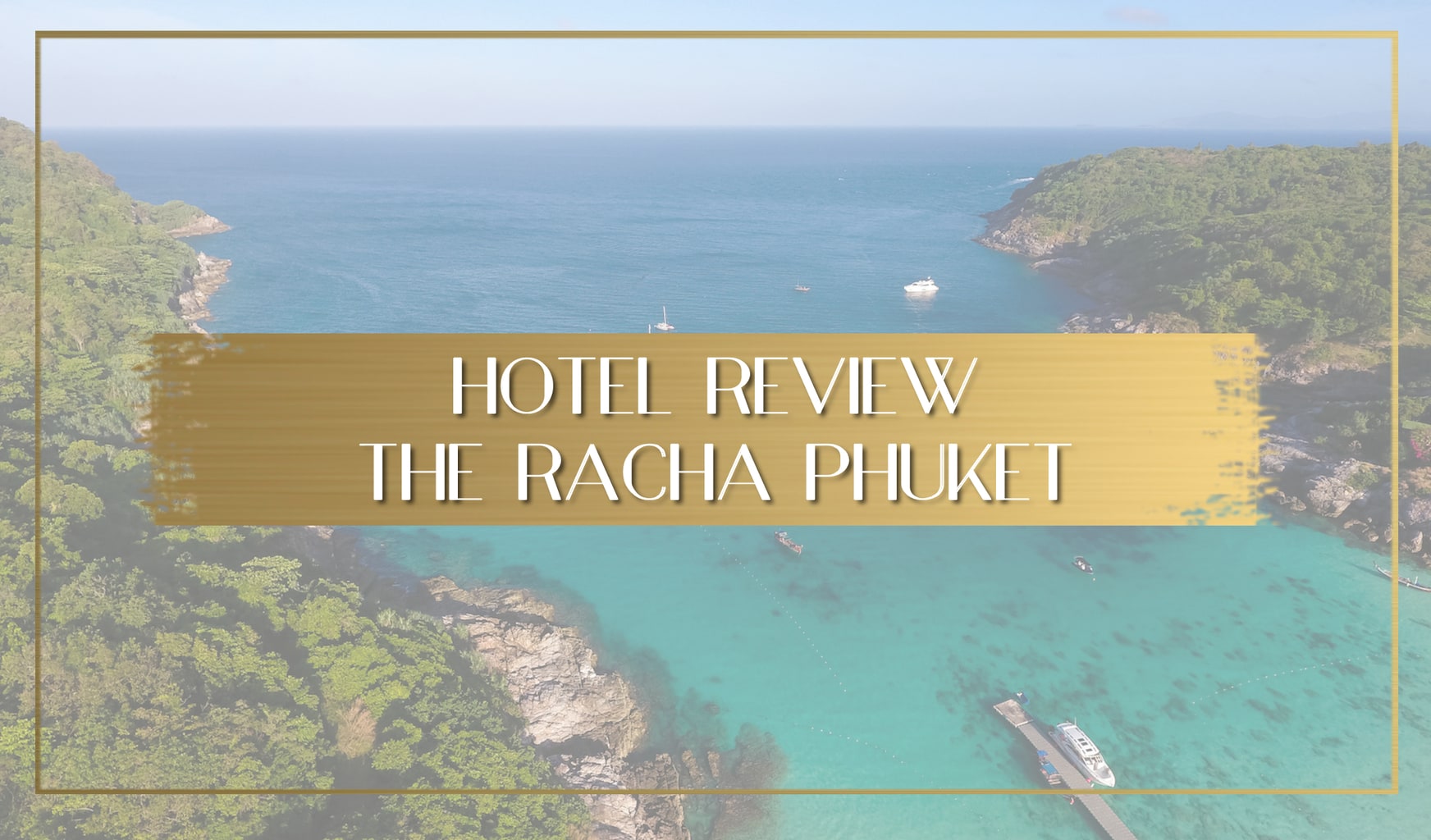 Review of the Racha Phuket main