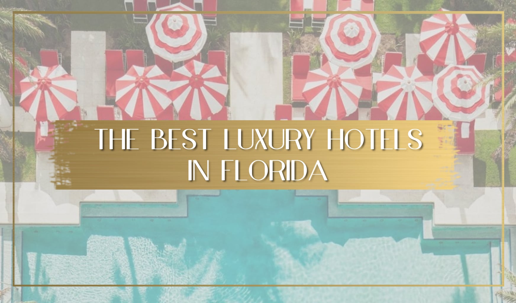 Best Luxury hotels in Florida main