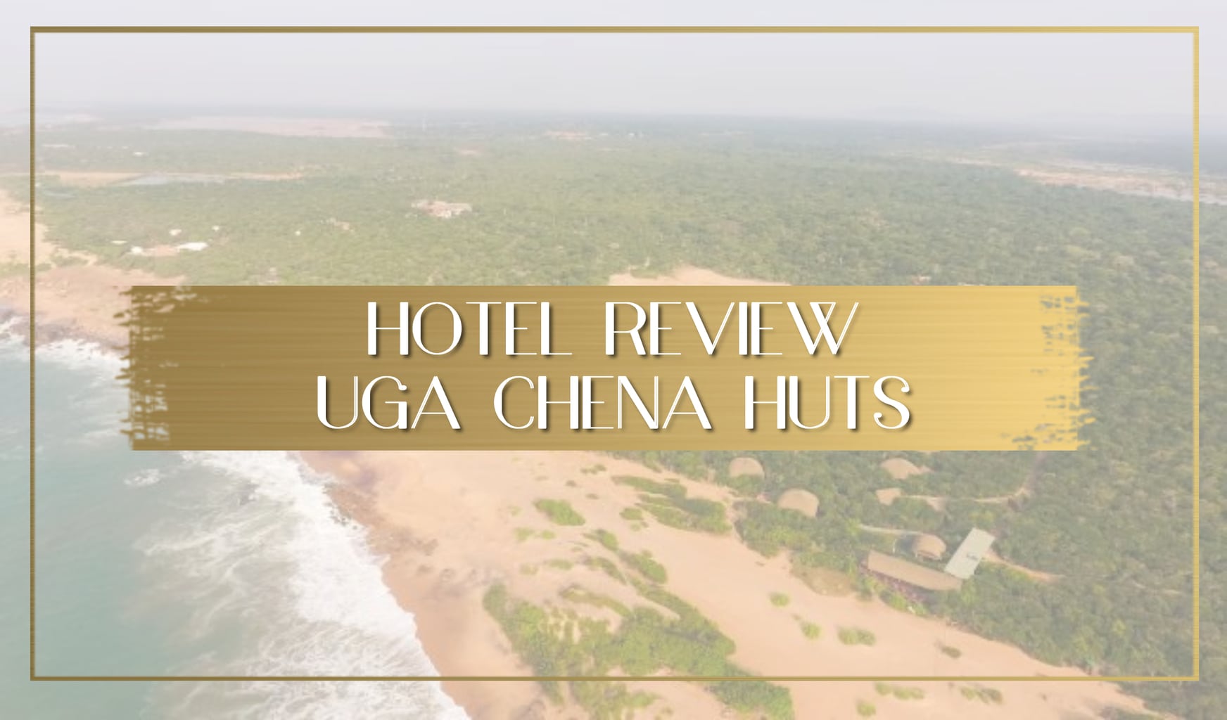 Review Uga Chena Huts main