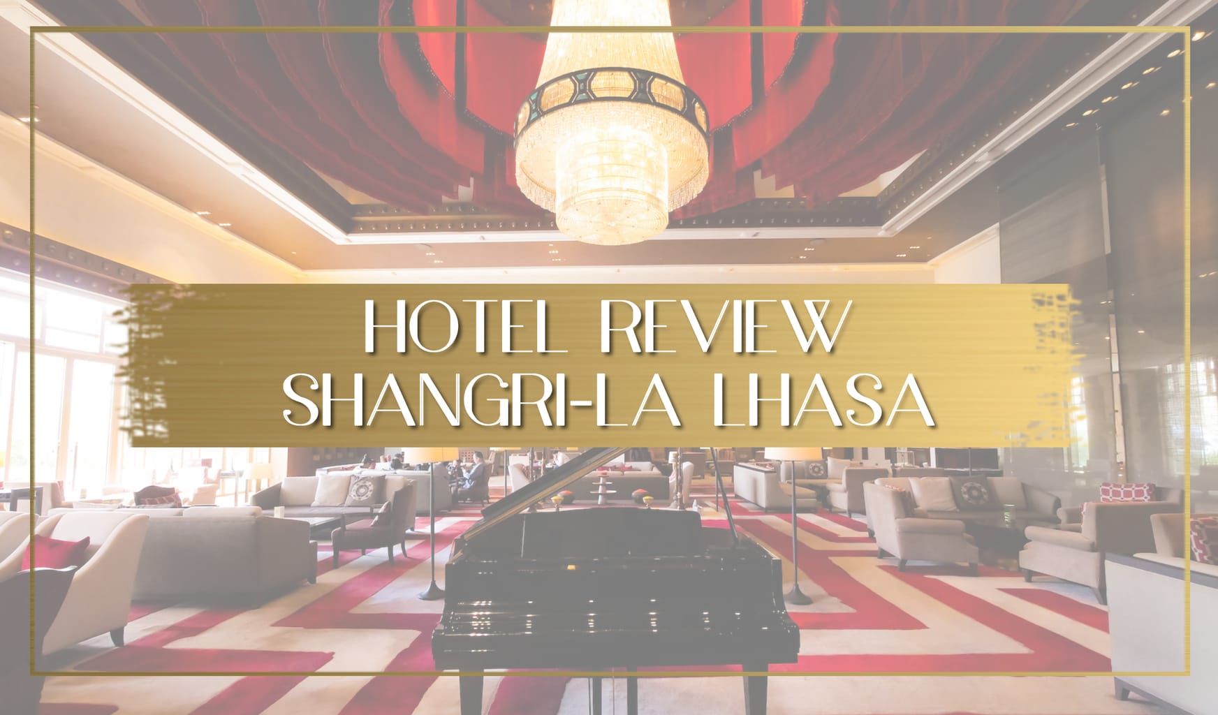 Hotel review of Shangri-la Lhasa main