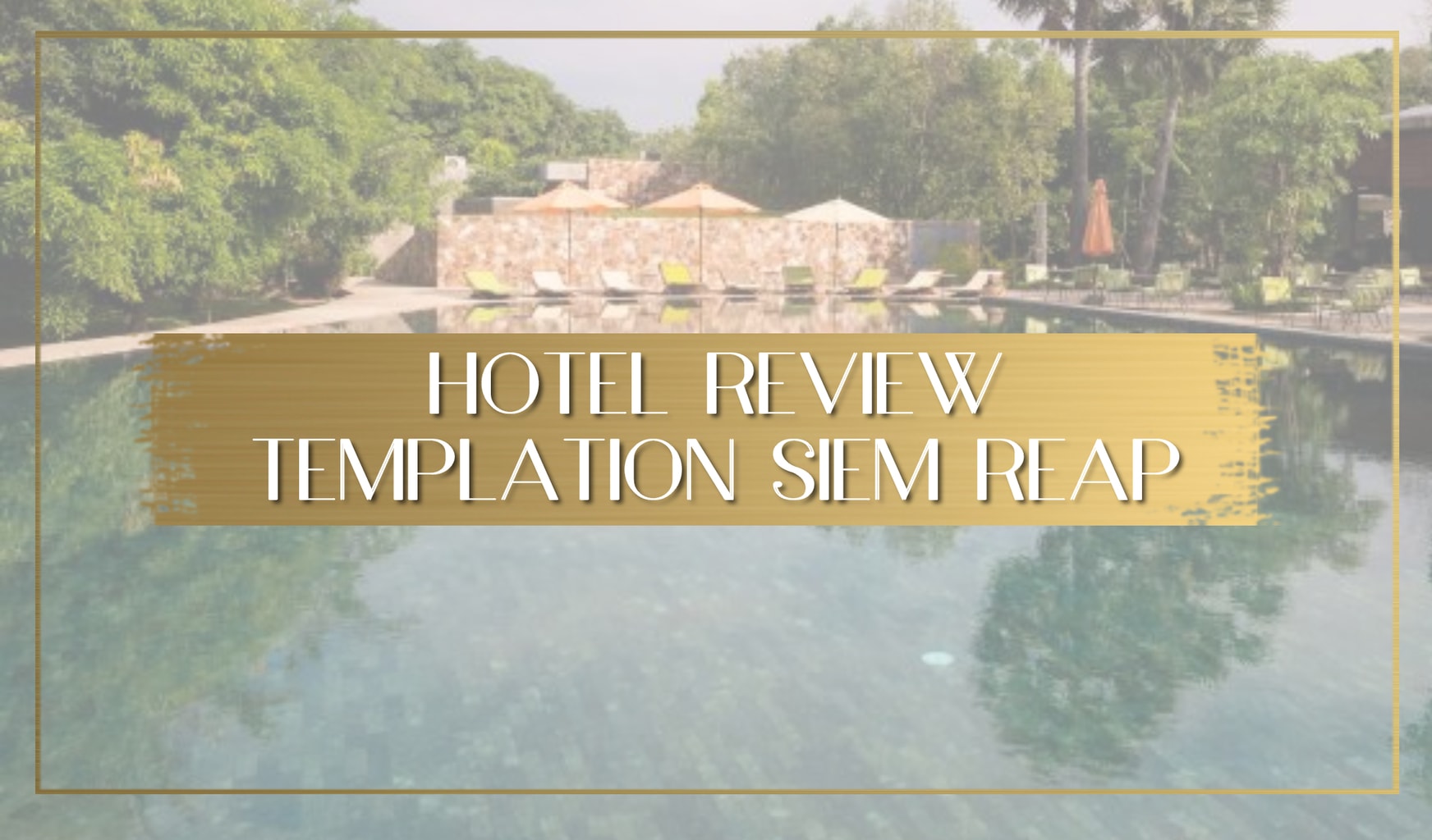 Review Templation Siem Reap Cambodia main