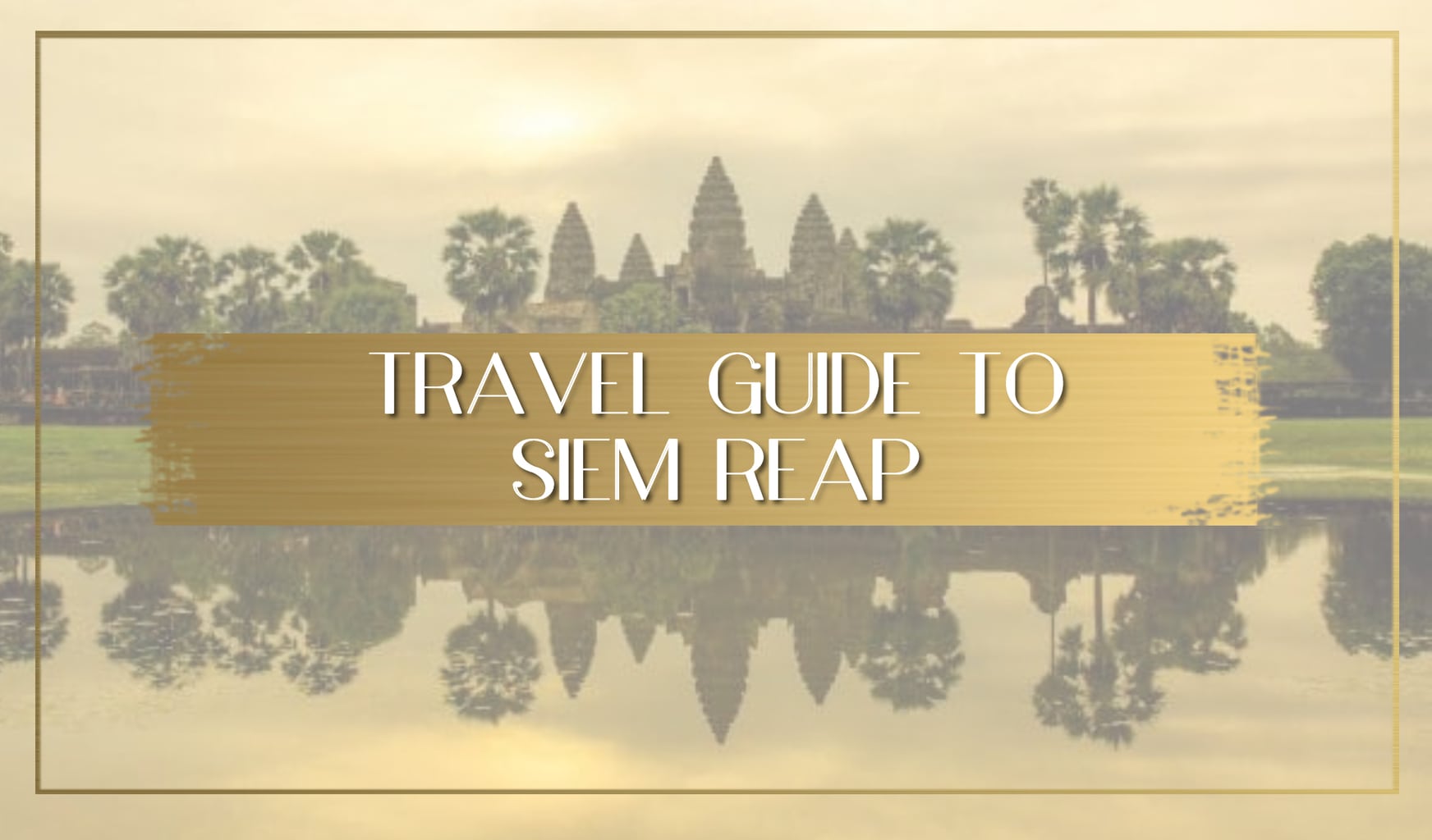 Travel guide to Siem Reap main