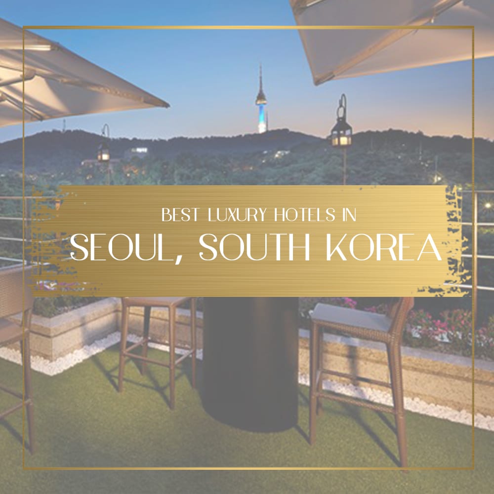 Best Luxury Hotels in Seoul, South Korea for your dose of ...