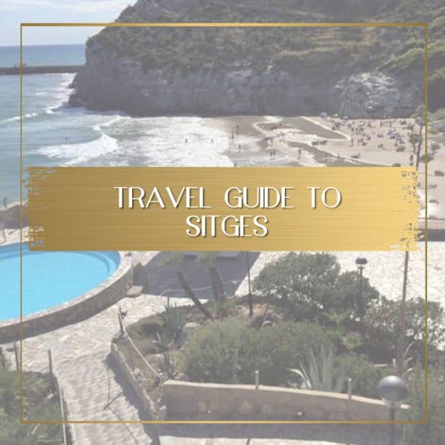 Travel Guide to Sitges feature