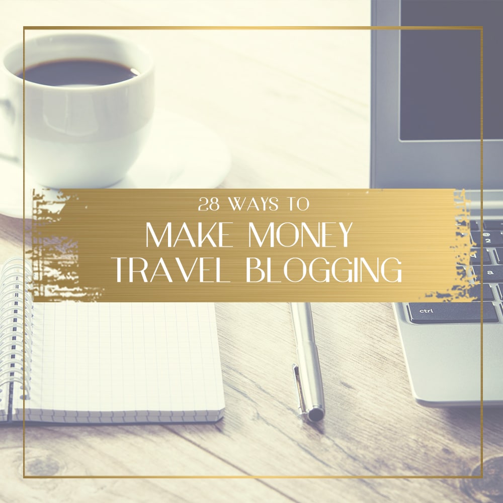 how do travel bloggers earn money