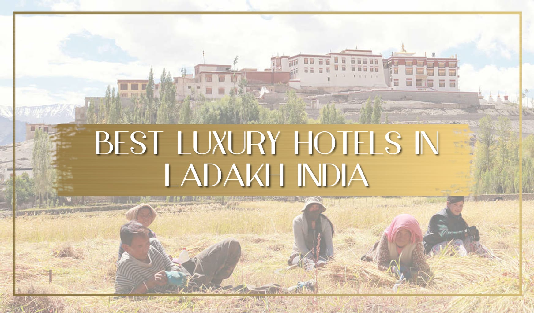 Best luxury hotels in Ladakh India main