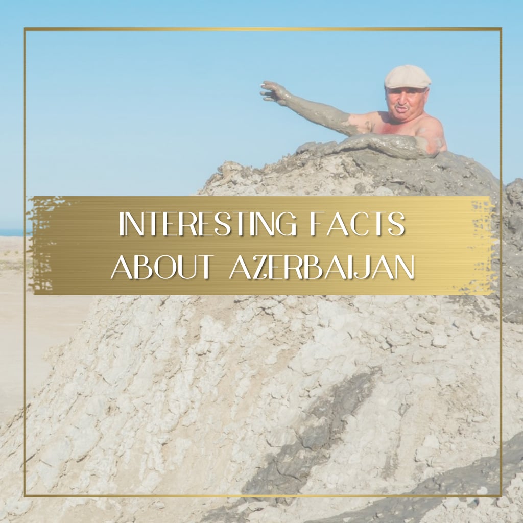 Facts about Azerbaijan feature