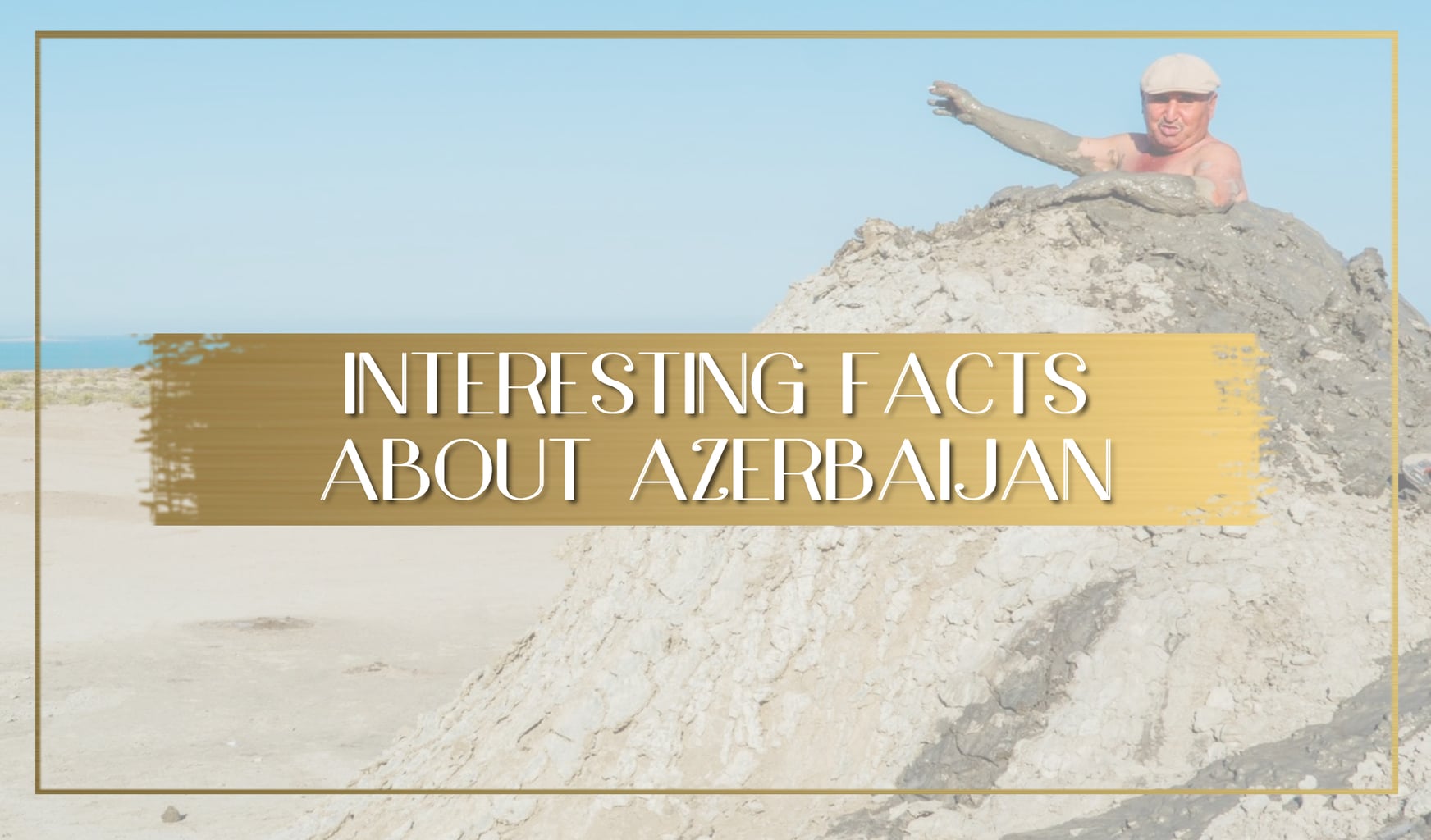 Facts about Azerbaijan main