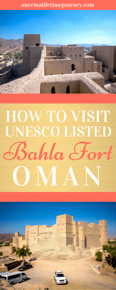 How to Visit UNESCO Listed Bahla Fort in Oman