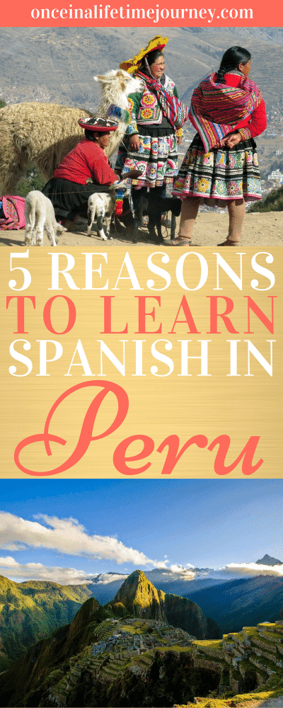 Five Reasons to Learn Spanish in Peru