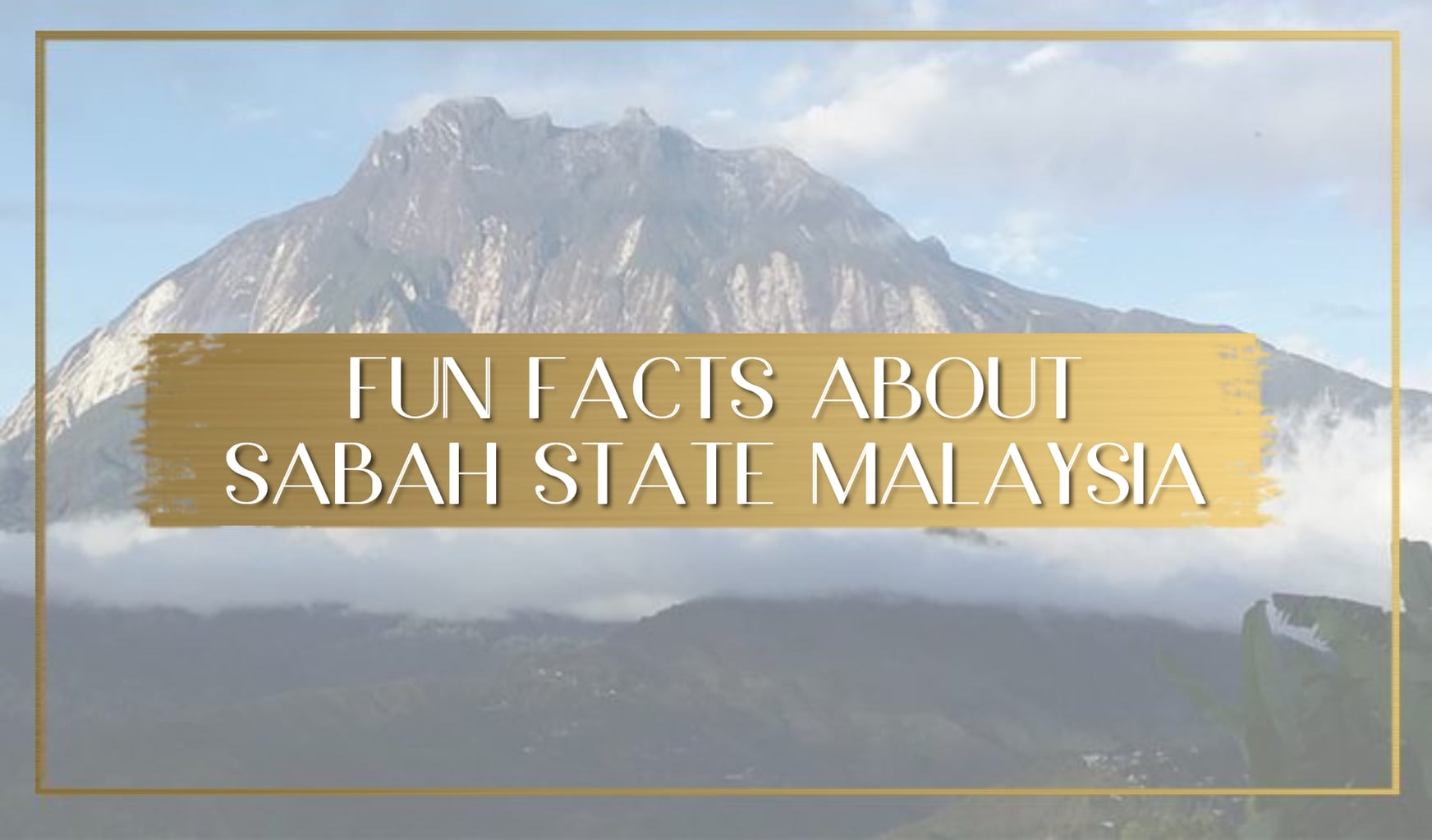 Fun facts about Sabah State Malaysia main