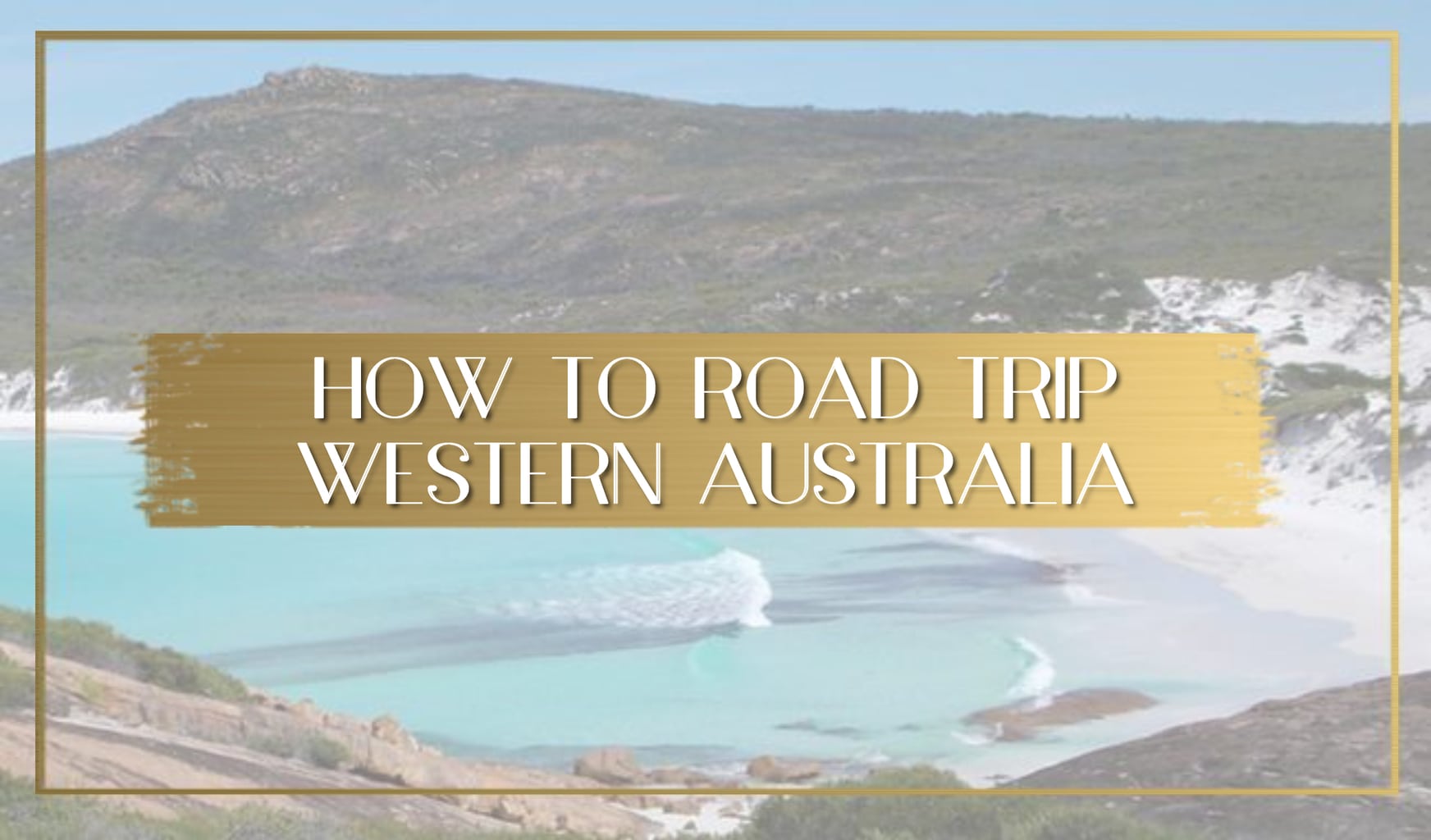 Western Australia Road Trip main