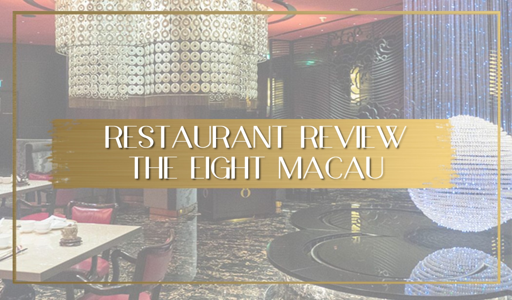 Review of Restaurant the Eight in Macau Main