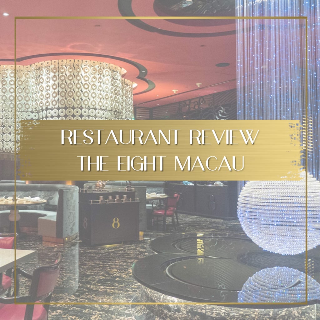 Review of Restaurant the Eight in Macau feature