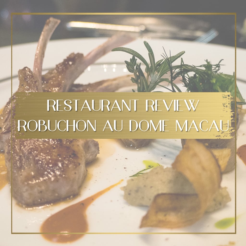 Review of Robuchon Au Dome in Macua feature