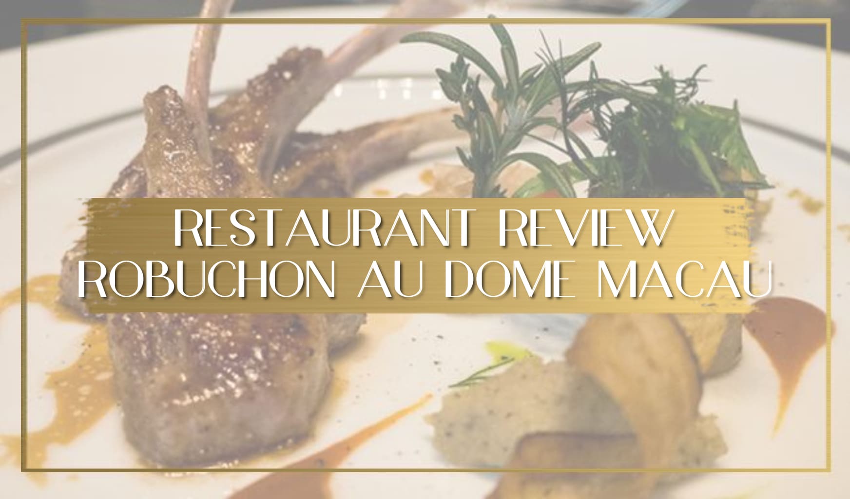 Review of Robuchon Au Dome in Macua main