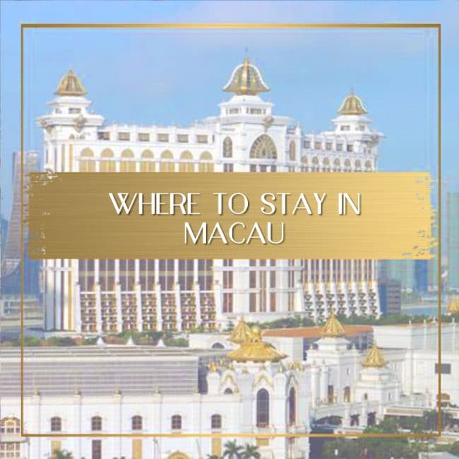 Where to stay in Macau Feature