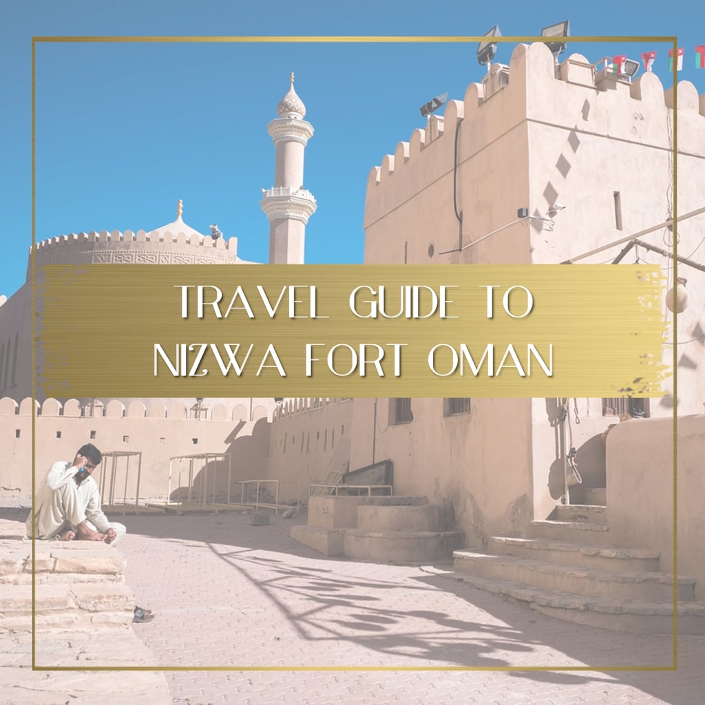 Guide to Nizwa Fort Oman feature