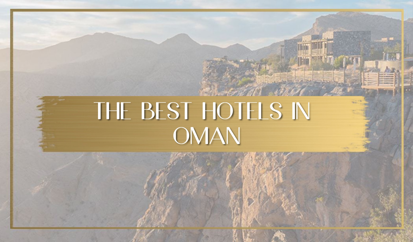 The best hotels in Oman main