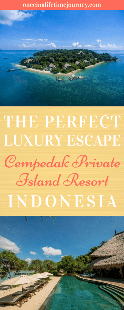 The Perfect Luxury Escape Cempedak Private Island Resort Indonesia