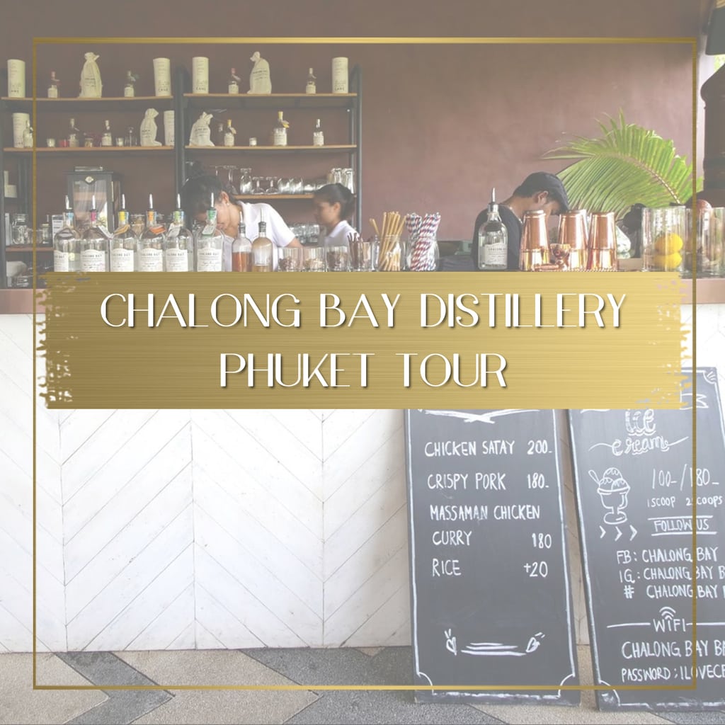 Chalong Bay Distillery Phuket tour feature