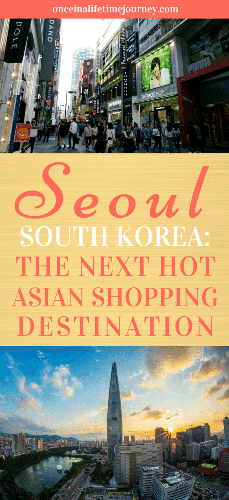 Seoul South Korea The Next Hot Shopping Destination in Asia