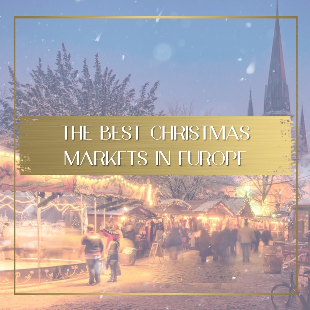 The best Christmas markets in Europe feature