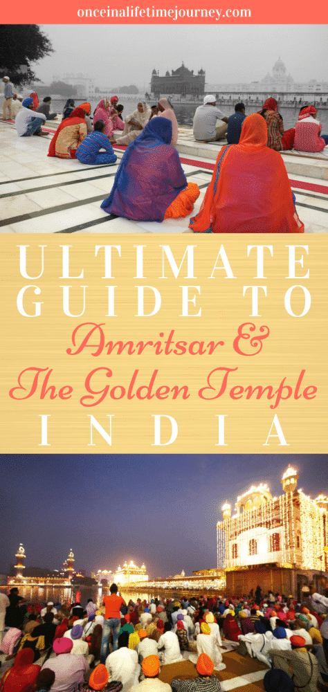 Ultimate Guide to Amritsar and The Golden Temple India