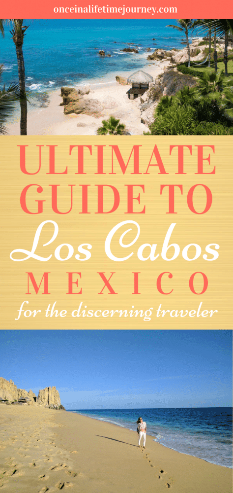 Ultimate Guide to Los Cabos Mexico for the Discerning Traveler