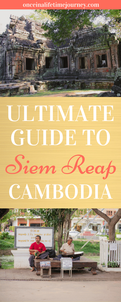 Ultimate Guide to Siem Reap Cambodia