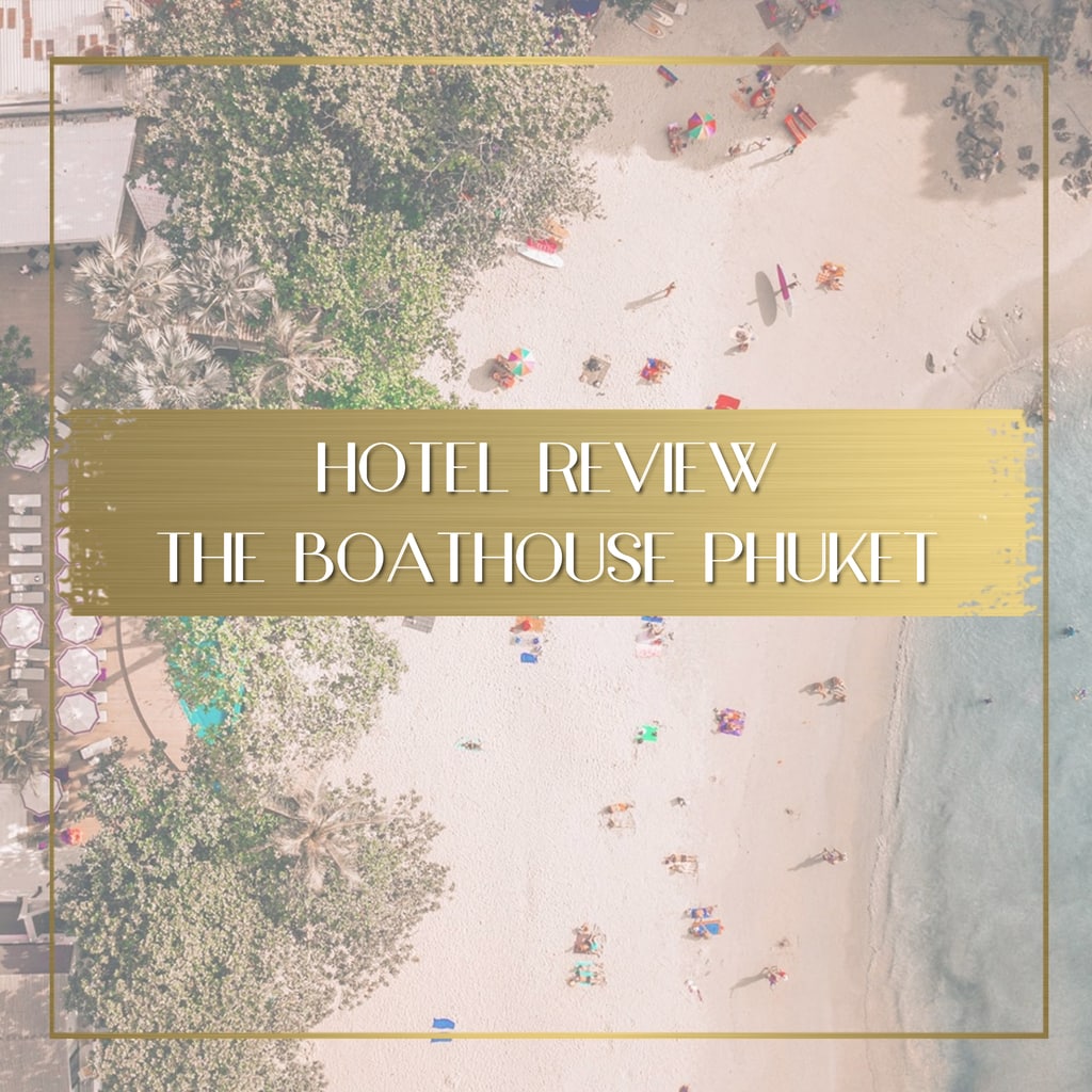 Review of the Boathouse Phuket feature