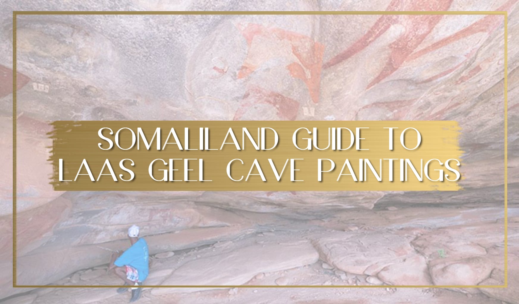 Laas Geel Cave Paintings in Somaliland main