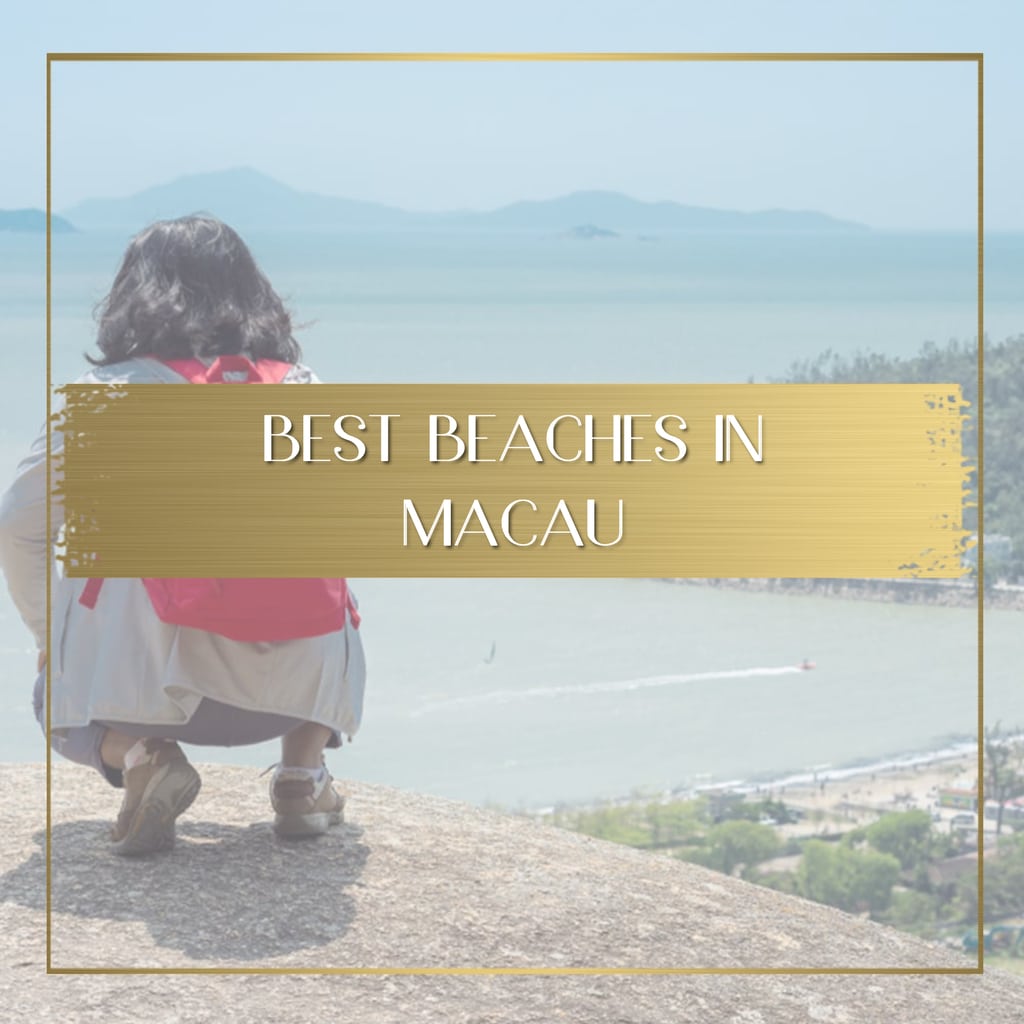 The best beaches in Macao