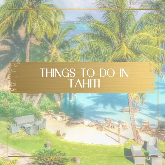 Things to do in Tahiti feature