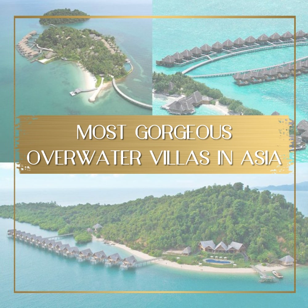 Most gorgeous overwater villas in Asia feature