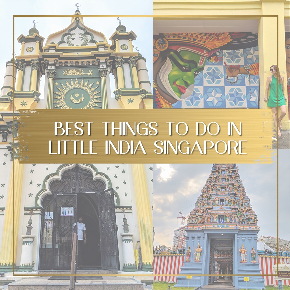 Best things to do in Little India Singapore feature