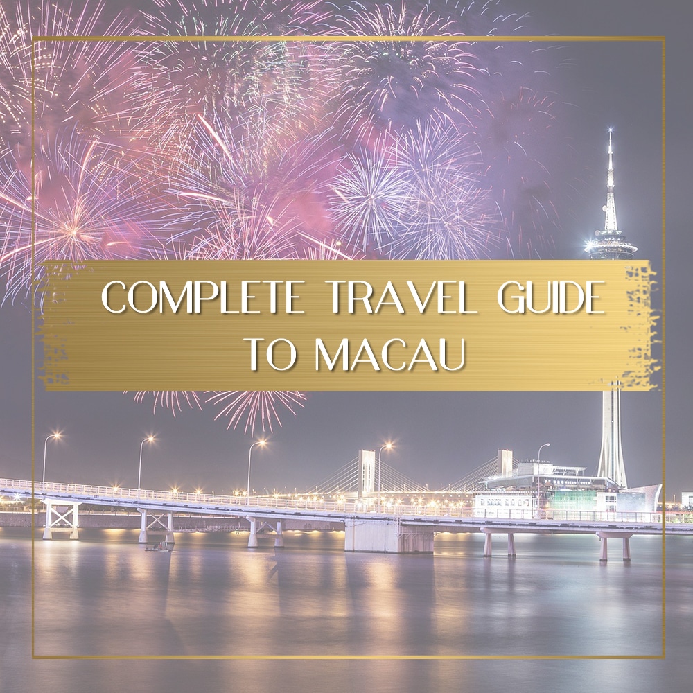 Macau travel guide feature