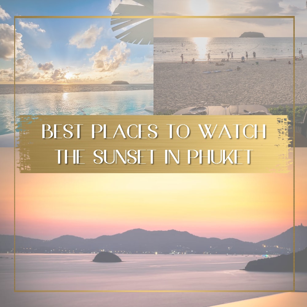 Places to watch the sunset in Phuket feature