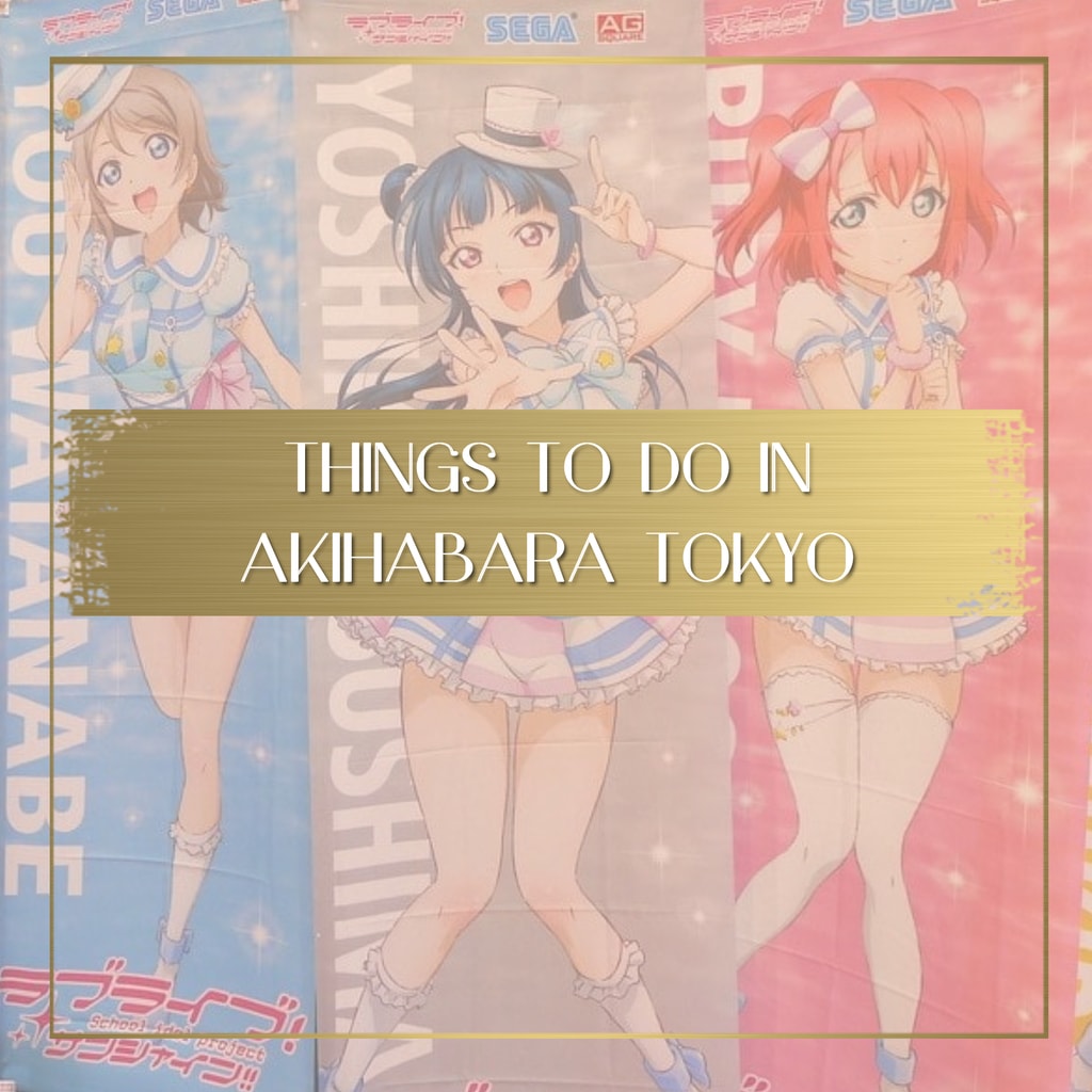 Things to do in Akihabara Japan feature