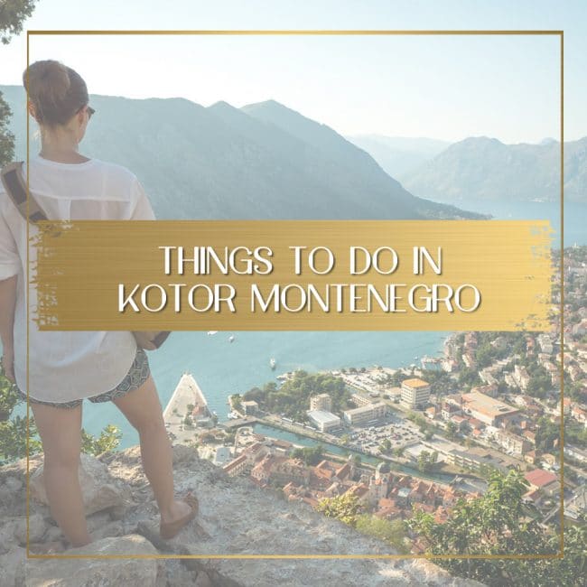 Things to do in Kotor feature