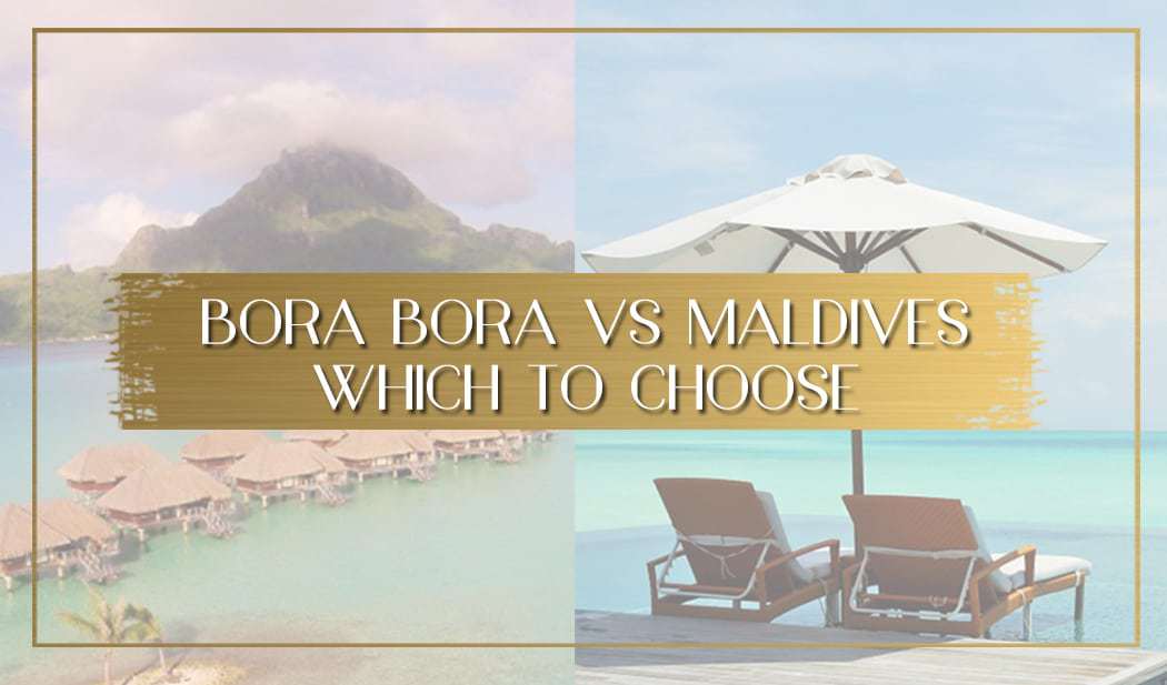 Maldives or Bora Bora main