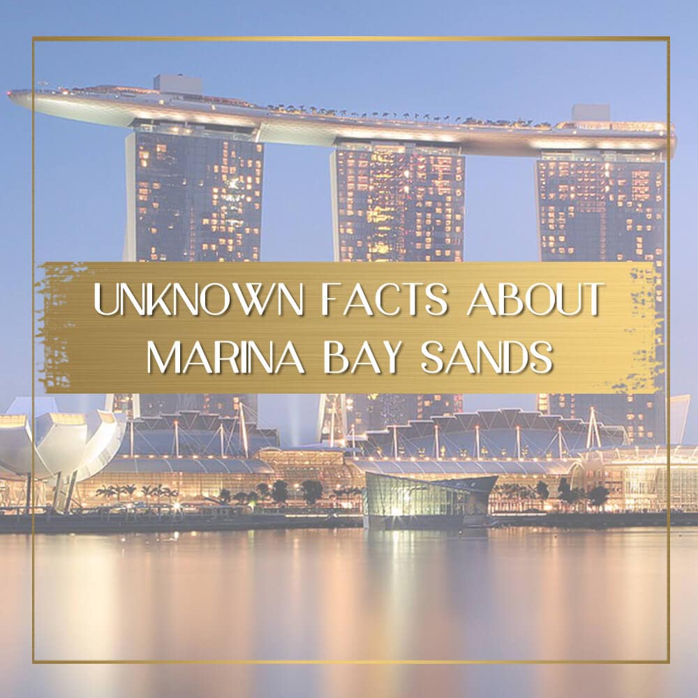 Facts about Marina Bay Sands in Singapore feature