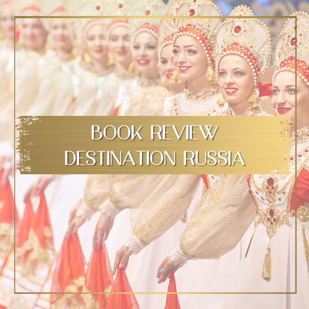 Destination Russia feature